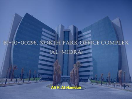 BI , North Park Office Complex (AL-MIDRA)