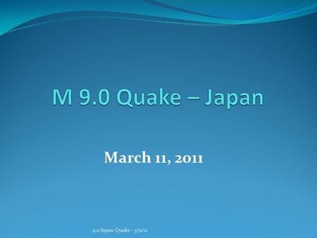 March 11, 2011 9.0 Japan Quake - 3/11/11. japan-earthquake-tsunami-video Japan-tsunami-video 2.