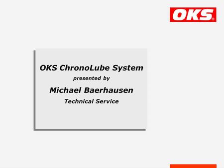 OKS ChronoLube System presented by Michael Baerhausen Technical Service.