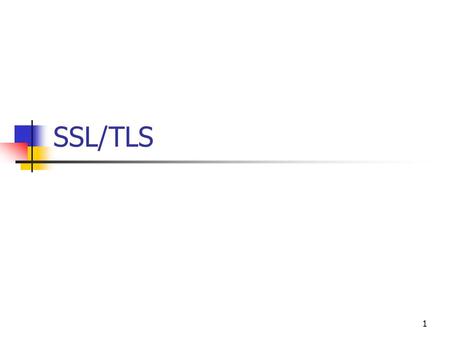 1 SSL/TLS. 2 Web security Security requirements Secrecy to prevent eavesdroppers to learn sensitive information Entity authentication Message authentication.