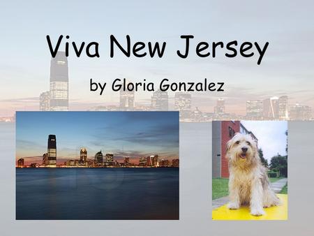 Viva New Jersey by Gloria Gonzalez