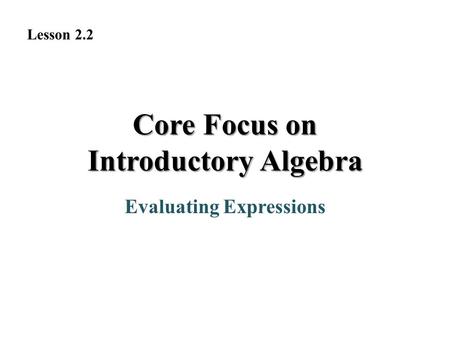 Core Focus on Introductory Algebra