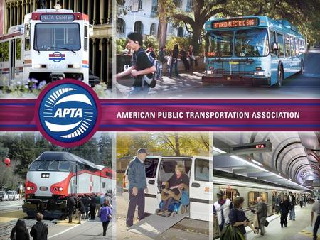 1. 2 Who Are We? APTA is the voice of public transportation Trade association represents and supports 1,500 members nationwide Roots traced back to 1882.