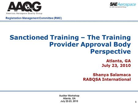 Company Confidential Registration Management Committee (RMC) 1 Sanctioned Training – The Training Provider Approval Body Perspective Atlanta, GA July 23,