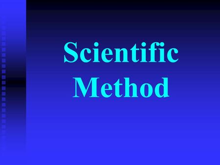 Scientific Method. Think about this situation: You observe that in the morning when your baby brother cries, your puppy starts to howl. Later in the day,