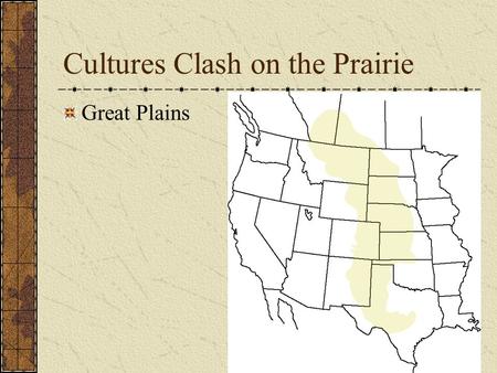 Cultures Clash on the Prairie