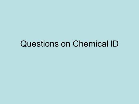 Questions on Chemical ID. 1.What is this molecule? 2. Is the portion labeled letter A nonpolar or polar? A.