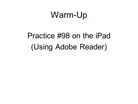 Warm-Up Practice #98 on the iPad (Using Adobe Reader)