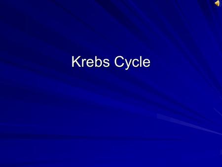 Krebs Cycle Pyruvate Pyruvate Krebs cycle NAD+ Alpha-Ketoglutarate NAD+ ADP + P Succinate Fumerate FAD Malate NAD+