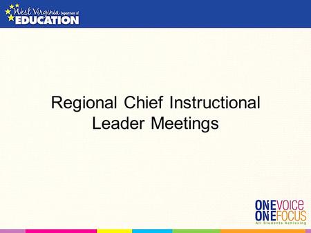 Regional Chief Instructional Leader Meetings. Today We will… List, categorize, and prioritize county professional development offerings Learn about the.