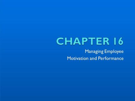 Managing Employee Motivation and Performance