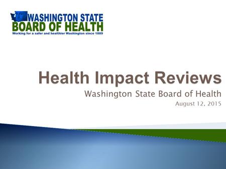 Washington State Board of Health August 12, 2015.