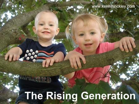 The Rising Generation www.kevinhinckley.com. Australia.