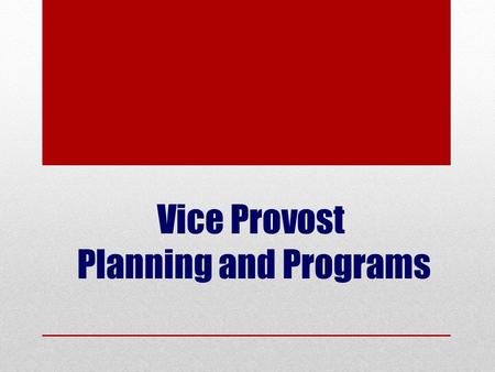 Vice Provost Planning and Programs. Saul J. Weiner, MD Faculty in College of Medicine Active researcher in patient care Practicing clinician College.