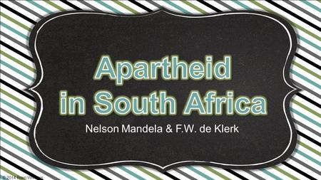 Nelson Mandela & F.W. de Klerk © 2014 Brain Wrinkles.