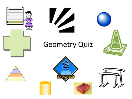 Geometry Quiz Which of the following is a line? A. B. C.