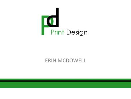 ERIN MCDOWELL. My Product Assorted Emphemera Prints for products My inspiration – Cartoon & Disney Focusing on black & white Printed on T-shirts, mugs.