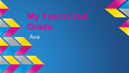 My Year In 2nd Grade Ava. Math class Math is one of my favorite classes of all. It is fun to do math. It helps you get smarter.