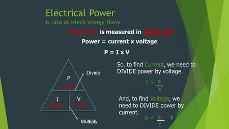 Electrical Power is rate at which energy flows