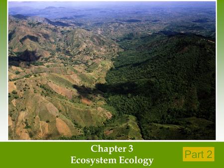 Chapter 3 Ecosystem Ecology Part 2. BioGeoChemical Cycles The movement of matter within and between ecosystems involving biological, geologic and chemical.