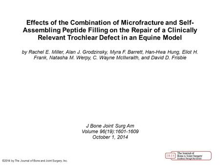 Effects of the Combination of Microfracture and Self- Assembling Peptide Filling on the Repair of a Clinically Relevant Trochlear Defect in an Equine Model.