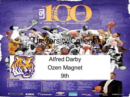 University/College Alfred Darby Ozen Magnet 9th. Pictures of LSU.