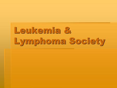 Leukemia & Lymphoma Society. Coby’s Story  17 months old  3 years 2 months Chemotherapy  20 hospital admissions  100 days at Lutheran General Hospital.