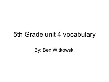 5th Grade unit 4 vocabulary By: Ben Witkowski. Decimal point A decimal point is a small dot that separates the whole number from the partial number. Example: