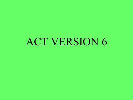 ACT VERSION 6. 1.In a scalene triangle, the measure of 