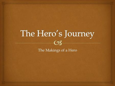 The Makings of a Hero.  Humans need heroes to show pathways to success The Big Idea.