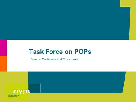 Task Force on POPs Generic Guidelines and Procedures.