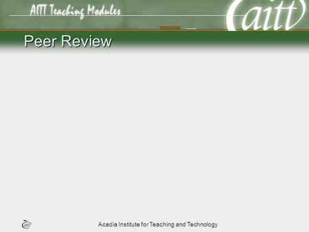 Acadia Institute for Teaching and Technology Peer Review.