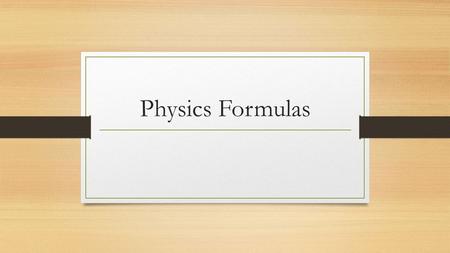 Physics Formulas. The Components of a Vector Can resolve vector into perpendicular components using a two-dimensional coordinate system: