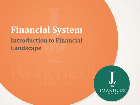 Financial System Introduction to Financial Landscape