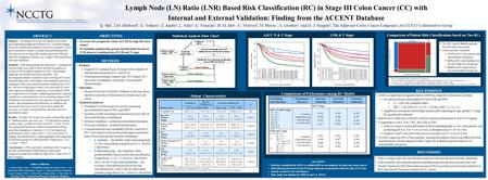 Lymph Node (LN) Ratio (LNR) Based Risk Classification (RC) in Stage III Colon Cancer (CC) with Internal and External Validation: Finding from the ACCENT.