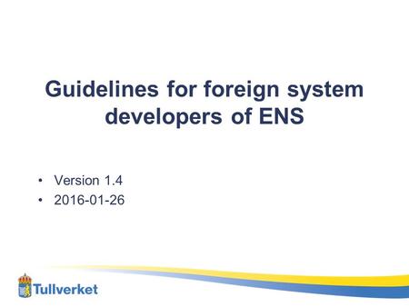 Guidelines for foreign system developers of ENS Version 1.4 2016-01-26.