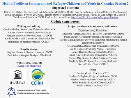 Health Profile on Immigrant and Refugee Children and Youth in Canada: Section 2 Writing and editing: Govinda Dahal, Researcher, University of Ottawa Louise.