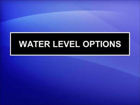 WATER LEVEL OPTIONS. Water Level Corrections Water Level Above Chart Datum = Negative Tide Correction! In Depth Mode:  Chart Sounding =  Measured Sounding.