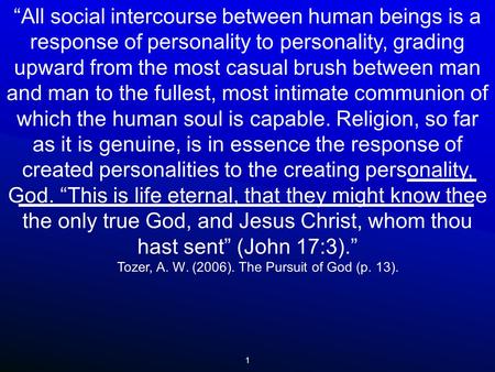 1 “All social intercourse between human beings is a response of personality to personality, grading upward from the most casual brush between man and man.