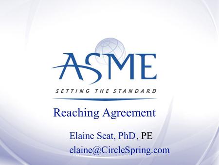 Elaine Seat, PhD Reaching Agreement, PE.