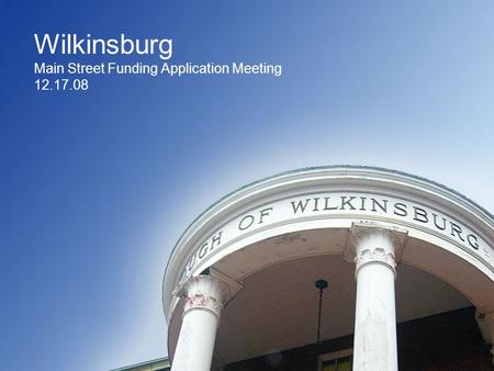 Wilkinsburg Main Street Funding Application Meeting 12.17.08.