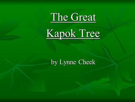 The Great Kapok Tree by Lynne Cheek