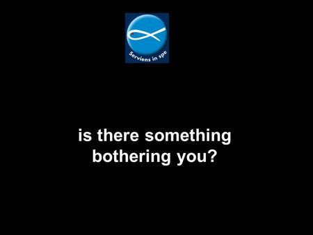 Is there something bothering you?. Is homework a nuisance? Not to them!