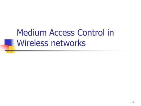 Medium Access Control in Wireless networks