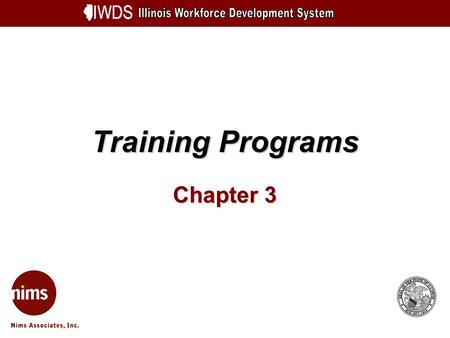 Training Programs Chapter 3. Training Programs 3-2 Objectives Describe the process Adding a Training Program Understand the process of adding a Training.