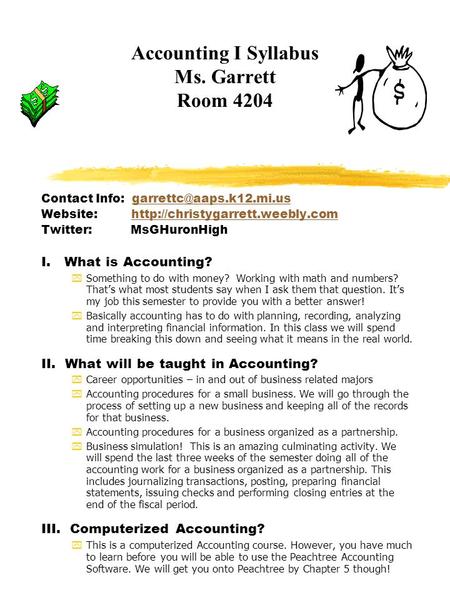 Accounting I Syllabus Ms. Garrett Room 4204 Contact Info: Website: