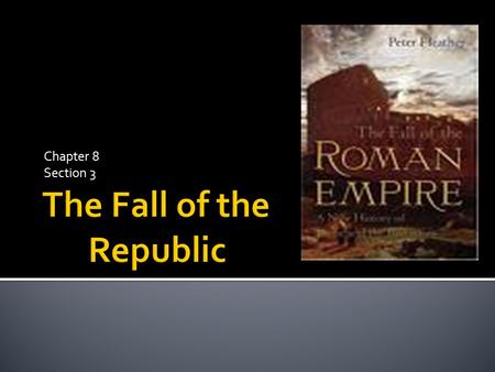 Chapter 8 Section 3.  In the 100’s B.C. farmers were sinking into poverty and debt, because many of them had been unable to farm. This was due to Rome’s.