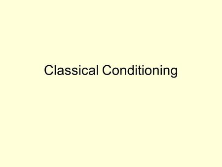 Classical Conditioning. I. Pavlov Most famous example of classical conditioning Salivating dog What happened? When a stimulus that does not initially.