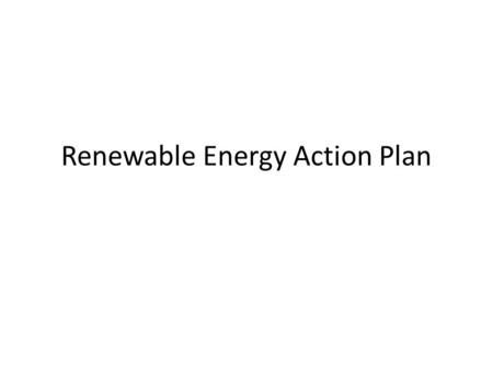 Renewable Energy Action Plan. 1. Research Tomorrow, we will spend time in the computer lab in the student center researching sustainable and renewable.