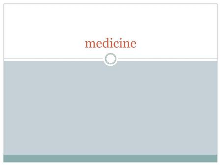 Medicine. What is medicine? 1. Medicine – used to treat or prevent diseases or other health conditions 2. Drugs – substances other than food that change.